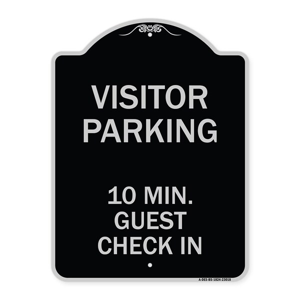 Reserved Parking Visitor Parking 10 Min. Guest Check In Heavy-Gauge Alum, 24" x 18", BS-1824-23018